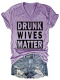 Drunk Wives Matter Damen V-Neck Shirt